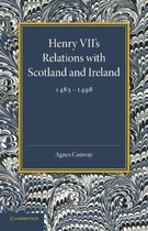 Henry Vii's Relations With Scotland and Ireland 1485-1498