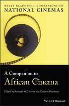 Wiley Blackwell Companions to National Cinemas - A Companion to African Cinema