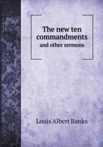 The new ten commandments and other sermons