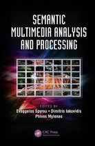 Digital Imaging and Computer Vision- Semantic Multimedia Analysis and Processing
