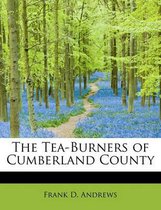 The Tea-Burners of Cumberland County
