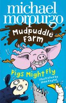 Mudpuddle Farm - Pigs Might Fly! (Mudpuddle Farm)