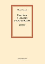 Bibliothèque d'Histoire du Maghreb - L'Algérie à l'époque d'Abd-el-Kader