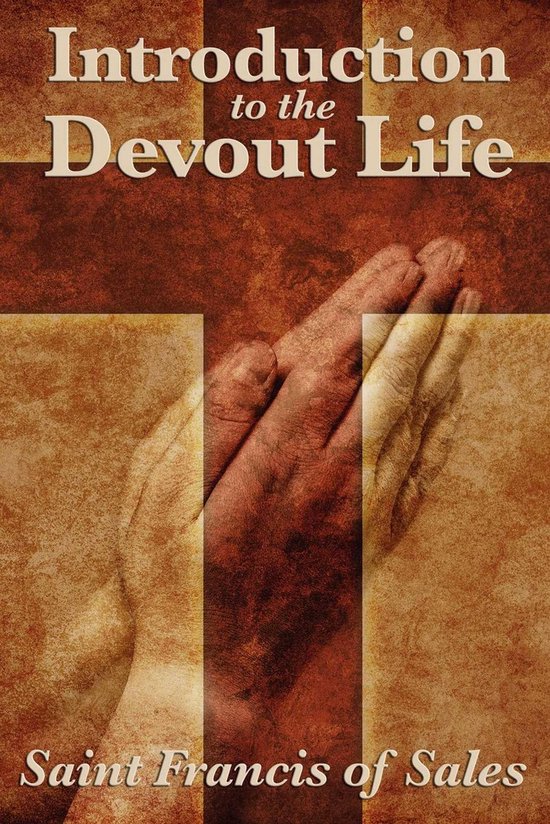Boekomslag voor 'Introduction to the Devout Life' door Saint Francis of Sales, met een kruis en gevouwen handen.
