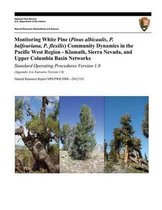 Monitoring White Pine (Pinus Albicaulis, P. Balfouriana, P. Flexilis) Community Dynamics in the Pacific West Region- Klamath, Sierra Nevada, and Upper Columbia Basin Networks