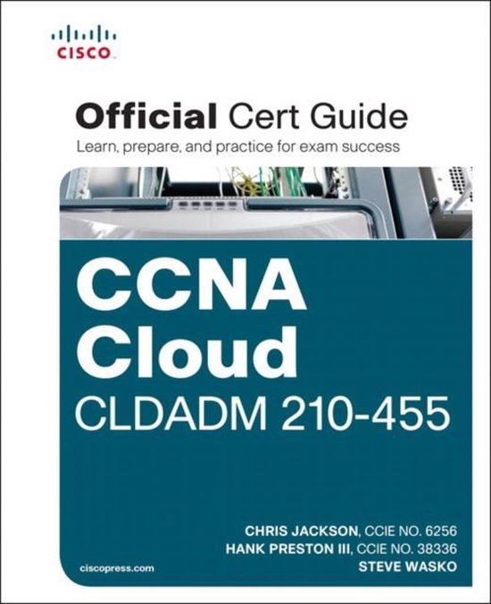 CCNA Cloud CLDADM 210-455 Official Cert Guide | 9781587144530 | Steve ...