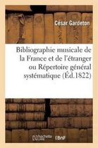 Bibliographie Musicale de la France Et de l'�tranger Ou R�pertoire G�n�ral Syst�matique