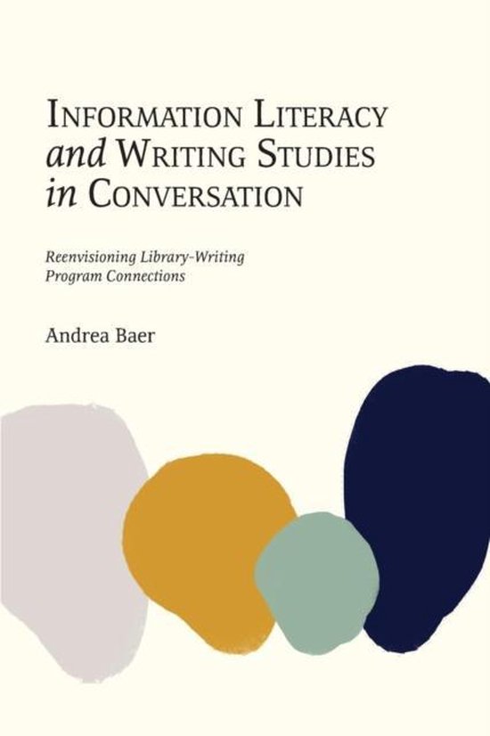 Information Literacy and Writing Studies in Conversation - cover