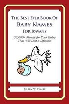 The Best Ever Book of Baby Names for Iowans