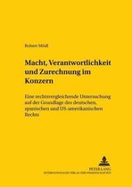 Studien Zum Vergleichenden Und Internationalen Recht / Compa- Macht, Verantwortlichkeit Und Zurechnung Im Konzern