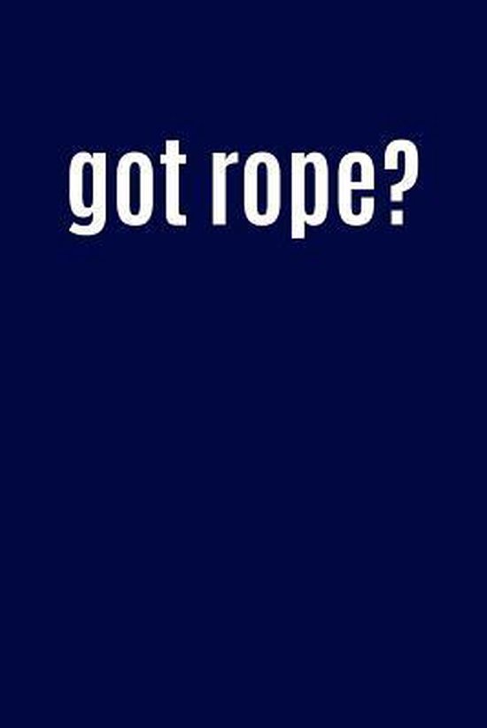 Got Rope?, Journals And More | 9781541080270 | Boeken | bol.com
