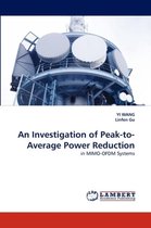 An Investigation of Peak-to-Average Power Reduction