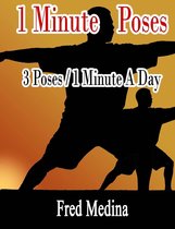 1 Minute Poses: 3 Poses for 1 Minute A Day