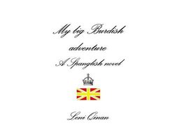 My big Burdish adventure - A Spanglish novel