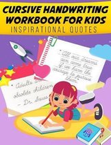 Cursive Handwriting Workbook: Inspiration Quotes for Kids: Cursive Handwriting Workbook for Kids and Teens (Inspiration Quotes