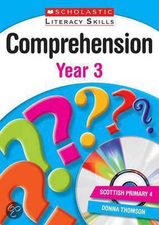 Boek met de titel 'Comprehension Year 3' van Scholastic Literacy Skills. Met kleurrijke vraagtekens en een cd met 'Scottish Primary 4 Donna Thomson'.