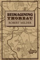 Cambridge Studies in American Literature and CultureSeries Number 85- Reimagining Thoreau