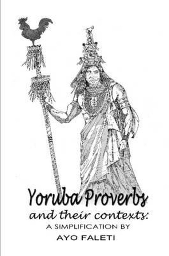 Yoruba Proverbs and Their Contexts 9781447829409 Ayo Faleti