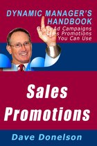 The Dynamic Manager Handbooks - Sales Promotions: The Dynamic Manager's Handbook Of 23 Ad Campaigns and Sales Promotions You Can Use