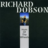 Richard Dobson - Hum Of The Wheels (CD)