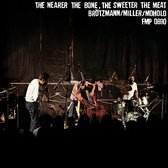 Peter Brötzmann, Harry Miller, Louis Moholo - The Nearer The Bone (The Sweeter Is The Meat) (LP)