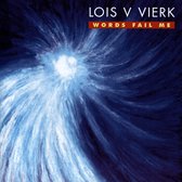 Various Artists - Lois V Vierk: Words Fail Me (CD)