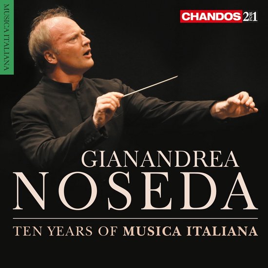 BBC Philharmonic Orchestra, Gianandrea Noseda - Ten Years Of Musica Italiana (2 CD) (Remastered)