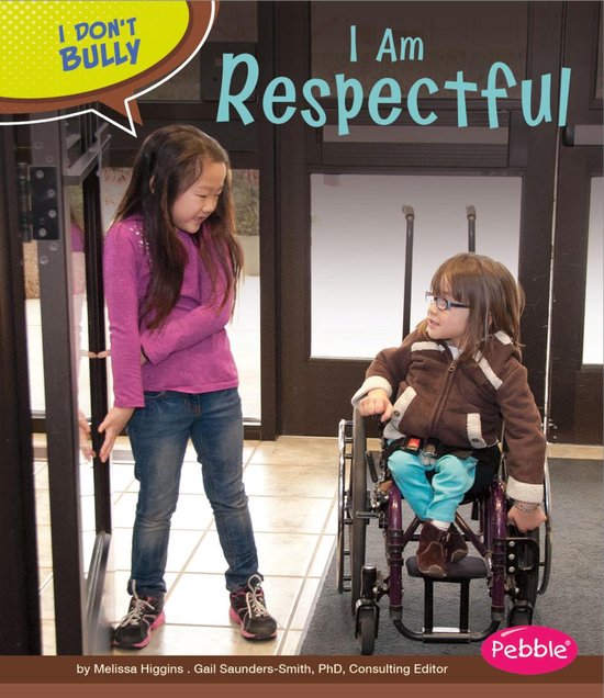 I Don't Bully - I Am Respectful
