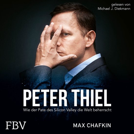Boek cover Peter Thiel Facebook, PayPal, Palantir van Max Chafkin (Onbekend)