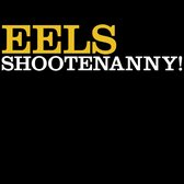 Eels - Shootenanny! (LP + Download)
