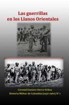 Historia Militar de Colombia (1950-1960) 1 - Las guerrillas de los Llanos Orientales