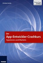 Smartphone Programmierung - Der App-Entwickler-Crashkurs - Appstores und Markets