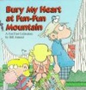 Bury My Heart at Fun-Fun Mountain