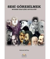 Sesi Görebilmek Modern İran Şiiri Antolojisi