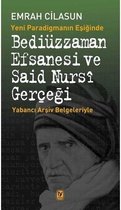 Bediüzzaman Efsanesi ve Said Nursi