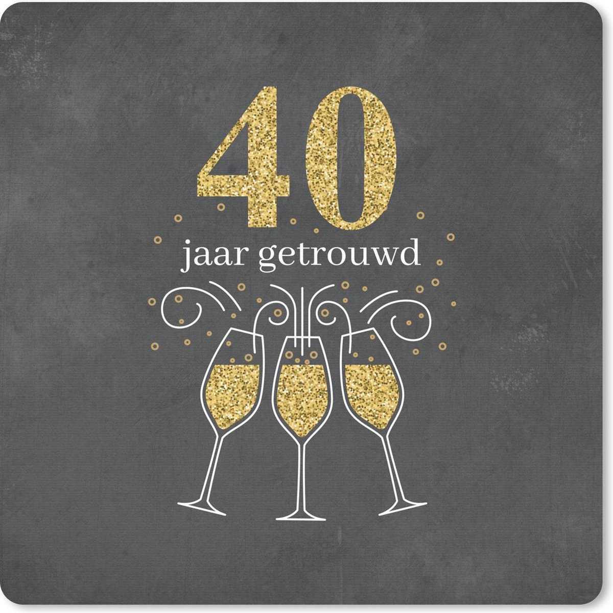 Muismat 30x30 cm - Mousepad Huwelijk - 40 jaar getrouwd - Quotes - Trouwen - Spreuken - Muismatten