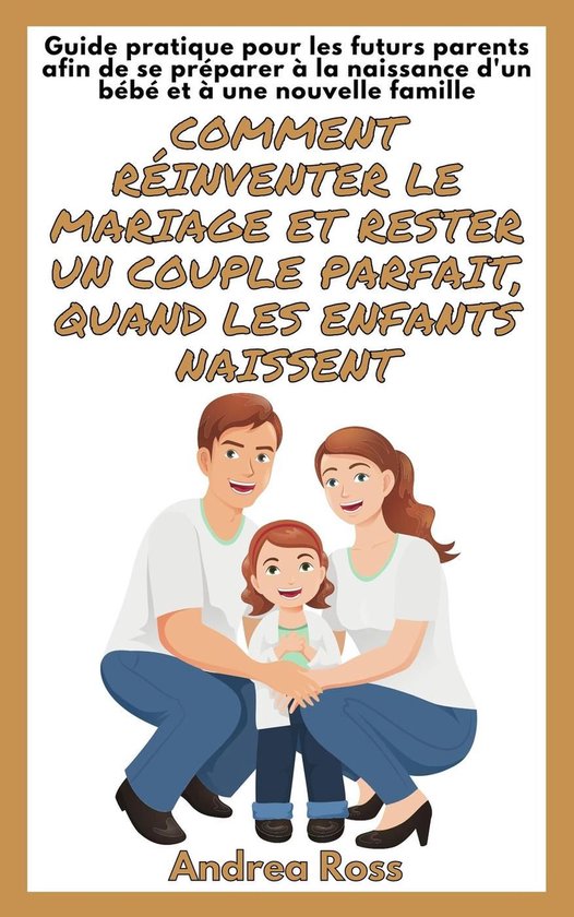 Guide Pratique Pour Les Futurs Parents Afin De Se Préparer À La ...