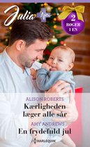 Julia Lægeroman - Kærligheden læger alle sår / En frydefuld jul
