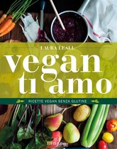 Cucina vegetariana e vegan 1 - Vegan Ti Amo