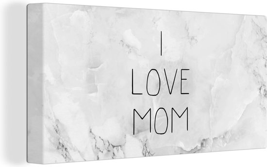 Canvas Schilderij Spreuken - Quotes I Love Mom - Moederdag - Mam - Marmer - 80x40 cm - Wanddecoratie