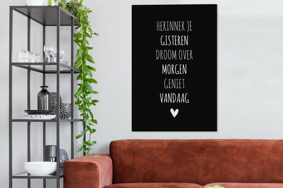 Canvas Schilderij Herinner je gisteren droom over morgen geniet vandaag - Spreuken - Quotes - 90x140 cm - Wanddecoratie - Vaderdag cadeau - Geschenk - Cadeautje voor hem - Tip - Mannen
