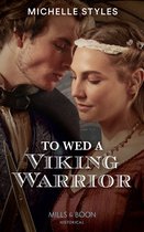 Vows and Vikings 3 - To Wed A Viking Warrior (Vows and Vikings, Book 3) (Mills & Boon Historical)