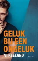 Boekomslag met de titel 'GELUK BIJ EEN ONGELUK' door VI KEELAND, met een close-up van een man.