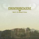 Phosphorescent - Here's To Taking It Easy (LP)