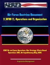 Air Force Doctrine Document 2 (AFDD 2), Operations and Organization - USAF Air and Space Operations, War Strategy, Effects-Based Operations (EBO), Air Expeditionary Wing (AEW)