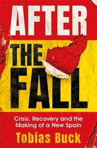 After the Fall Crisis, Recovery and the Making of a New Spain