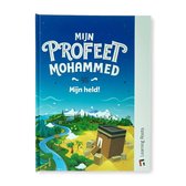 Mijn Profeet Mohammed - Mijn held