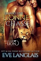 Le Clan du Lion 8 - Quand une Lionne Chasse
