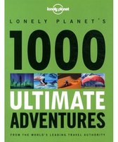 Lonely Planet 1000 Ultimate Adventures