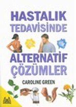 Hastalık Tedavisinde Alternatif Çözümler